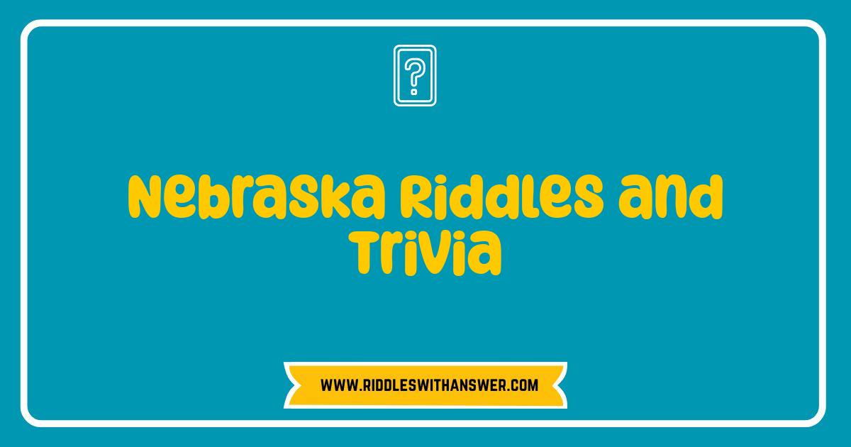 Best Nebraska Riddles and Trivia Test Your Cornhusker Knowledge