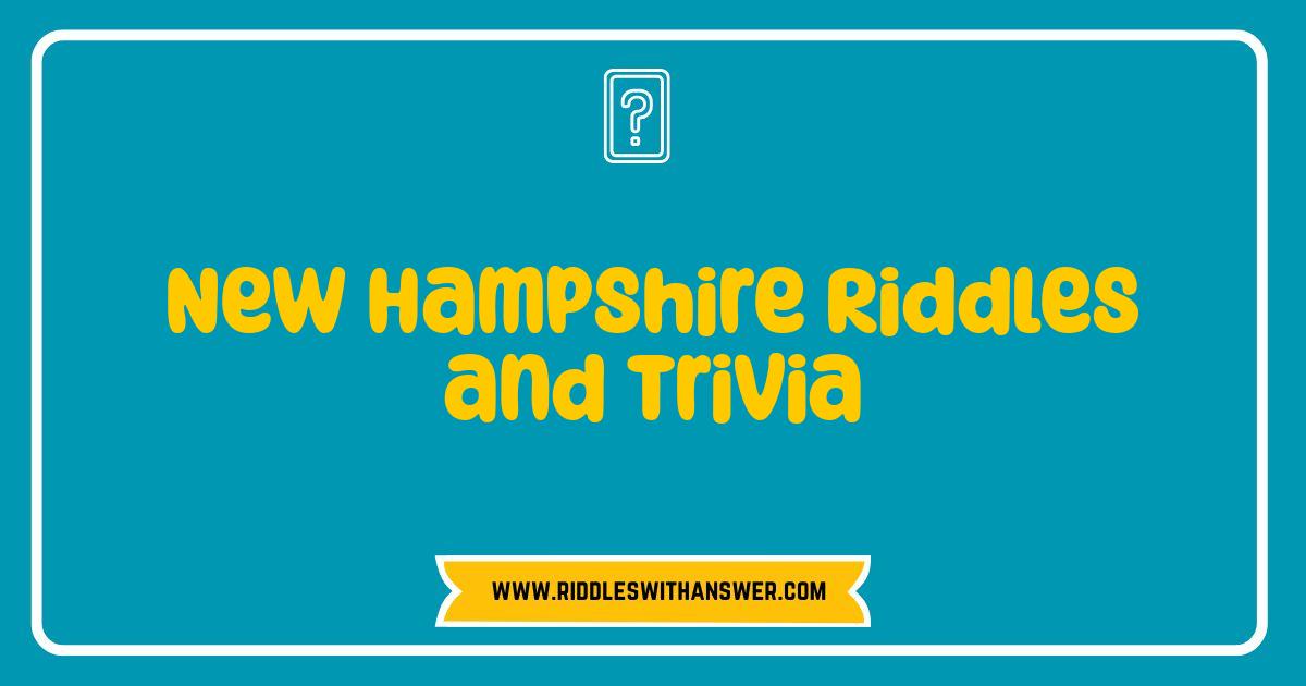 Best New Hampshire Riddles and Trivia Challenge Your Granite State Knowledge