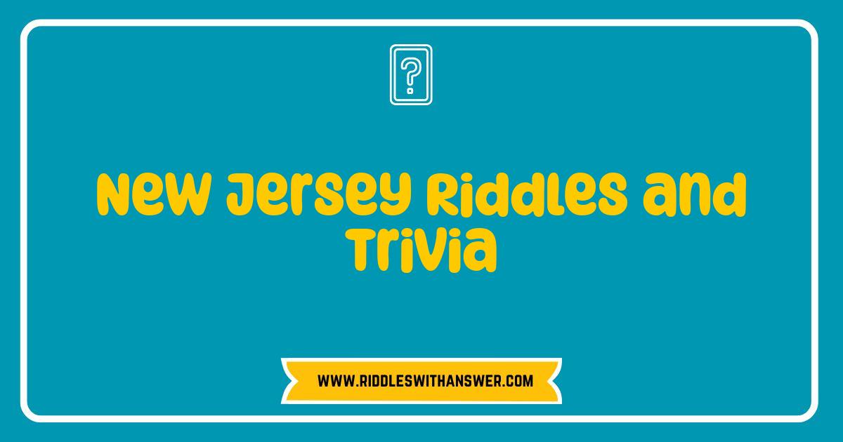 Best New Jersey Riddles and Trivia Test Your Garden State Smarts