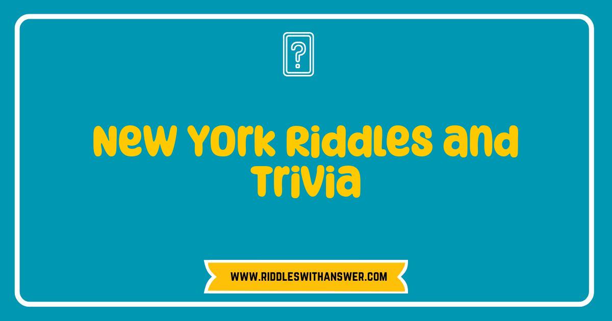 150 Best New York Riddles and Trivia Test Your Big Apple Smarts