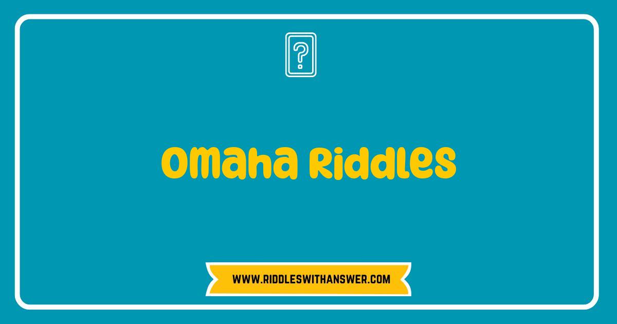 150 Best Omaha Riddles Uncover the Hidden Gems of Nebraska's Biggest City