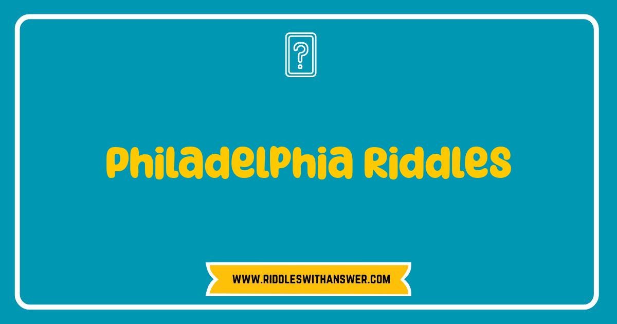Best Philadelphia Riddles: Can You Solve These City Secrets?