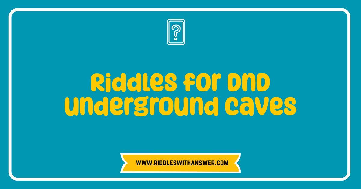 150 Best Riddles for DnD Underground Caves Test Your Party's Wits