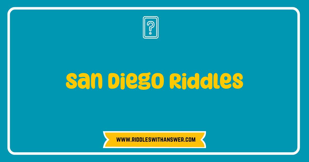 150 Best San Diego Riddles Test Your Local Knowledge
