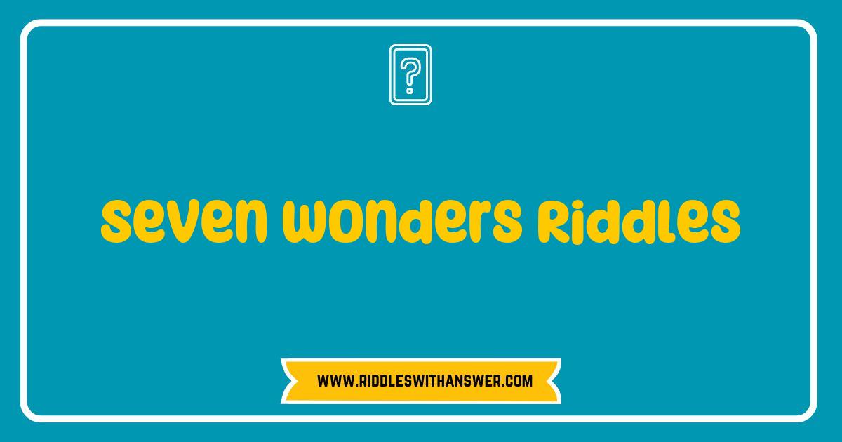 150 Best Seven Wonders Riddles: Can You Solve the World's Most Iconic Puzzles?