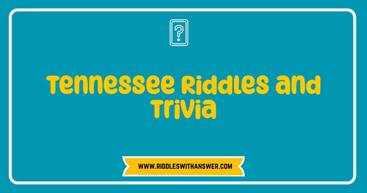 150 Best Tennessee Riddles and Trivia Test Your Volunteer State IQ