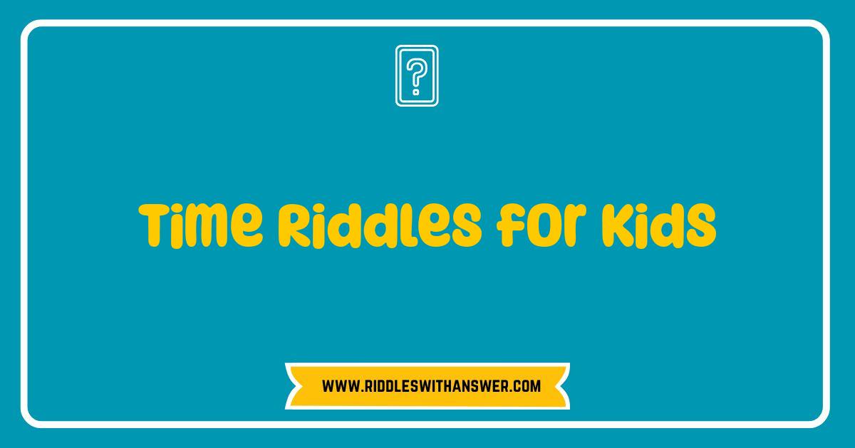 150 Best Time Riddles for Kids: Tick-Tock Fun and Brain Teasers