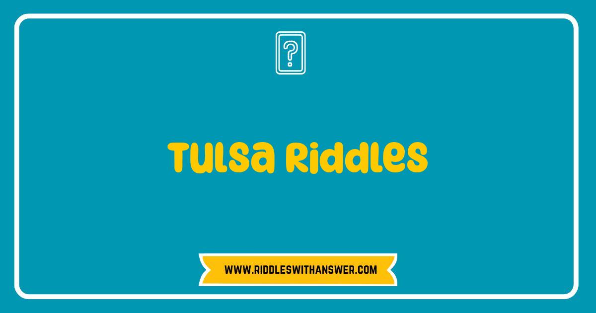 150 Best Tulsa Riddles: Unraveling the Secrets of Oklahoma's Hidden Gem