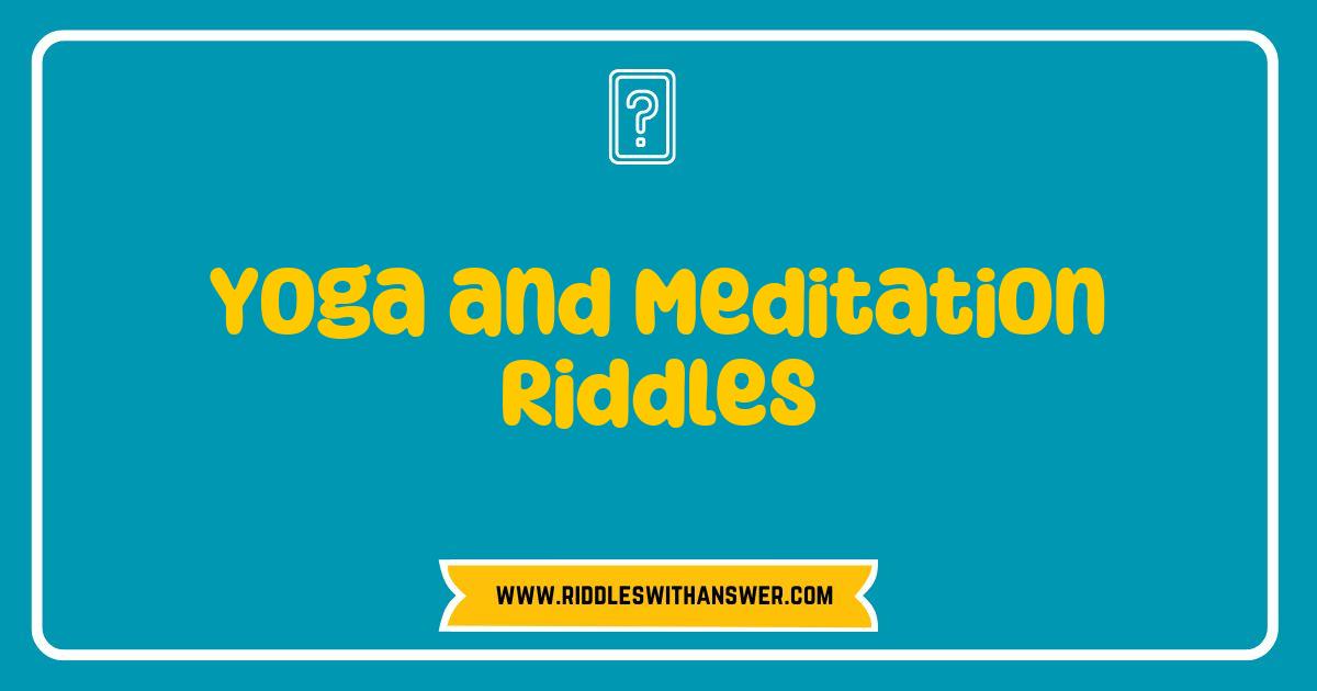 Best Yoga and Meditation Riddles Brain Teasers for Inner Peace