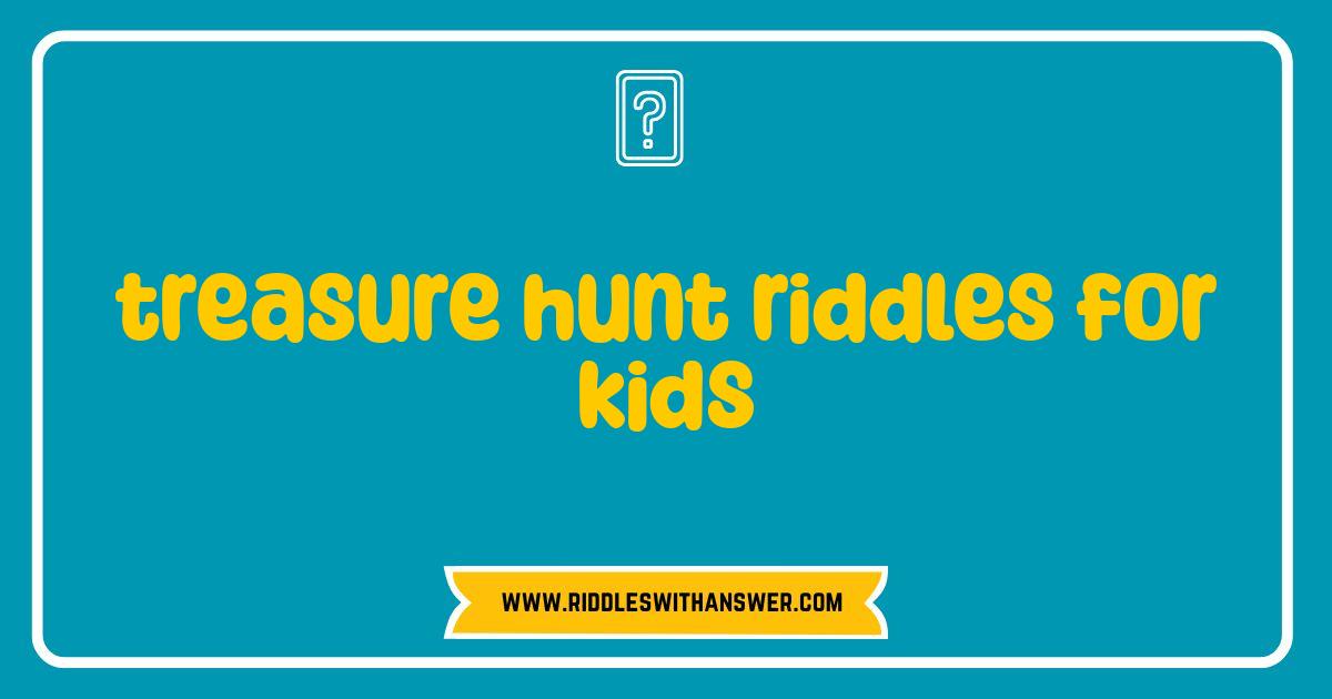 Best Treasure Hunt Riddles for Kids: Spark Adventure with Clues and Fun