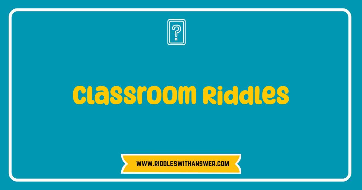 Best Classroom Riddles Brain Busters for Kids and Teachers
