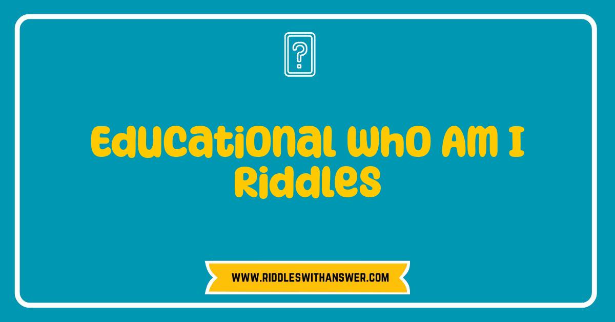 Best Educational Who Am I Riddles Brain Teasers for Kids and Adults