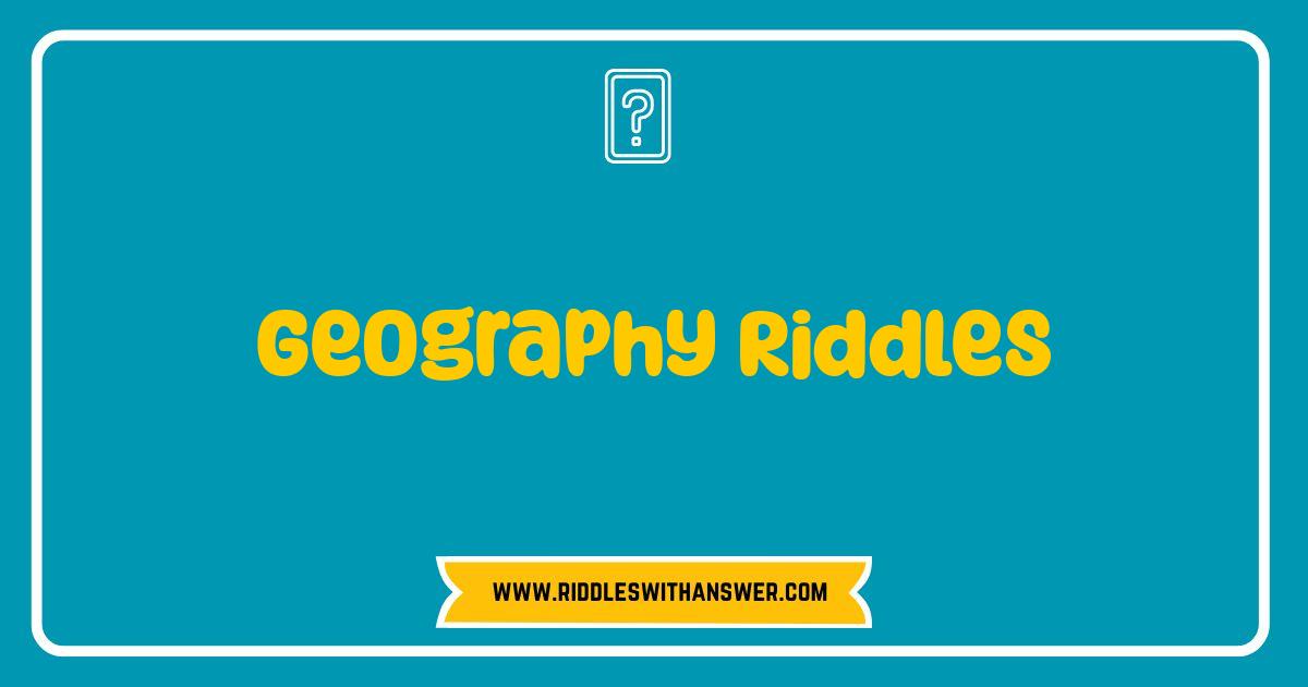 150 Best Geography Riddles Test Your Knowledge of the World