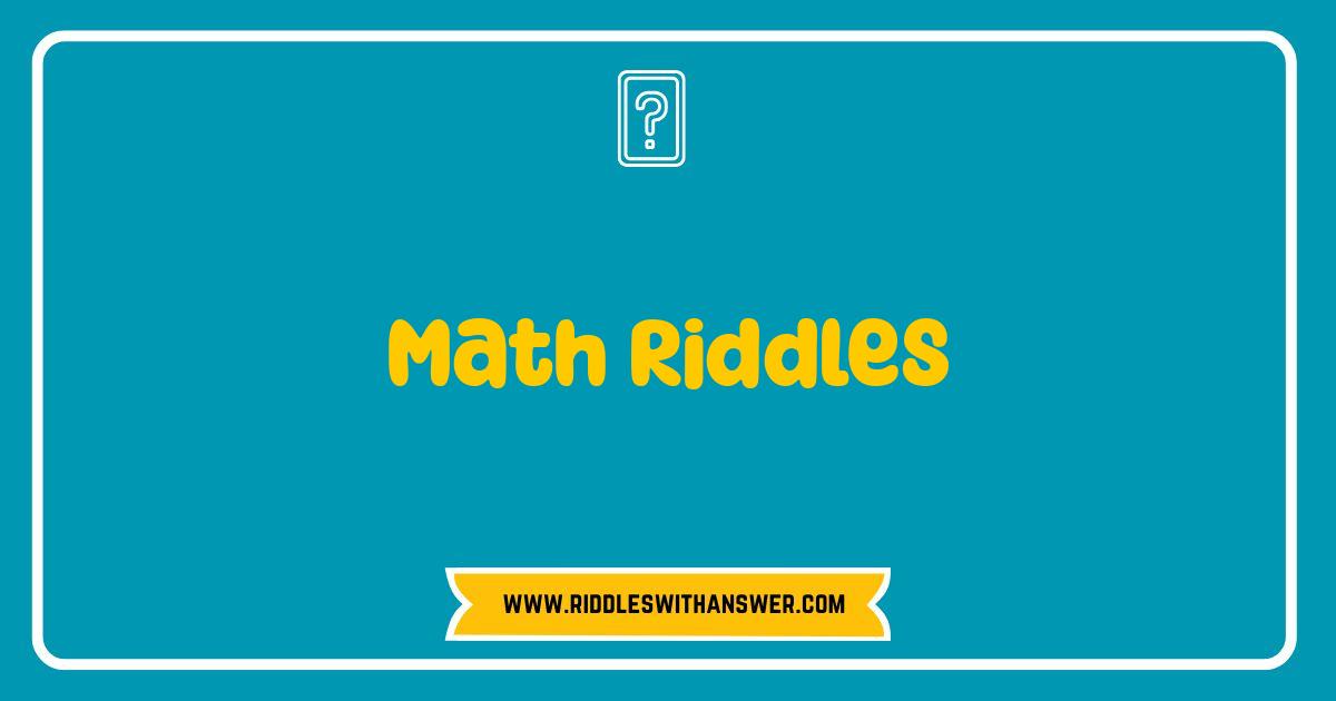 Best Math Riddles Sharpen Your Mind With These Brain Teasers