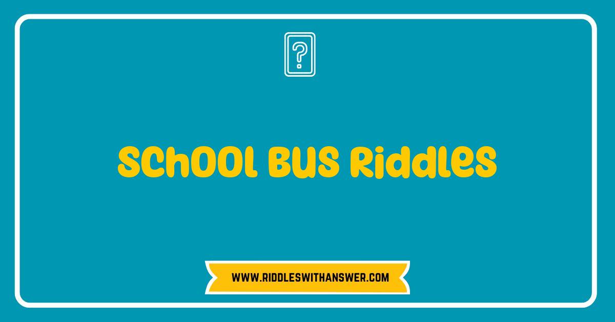 150 Best School Bus Riddles Brain Teasers and Fun for Kids