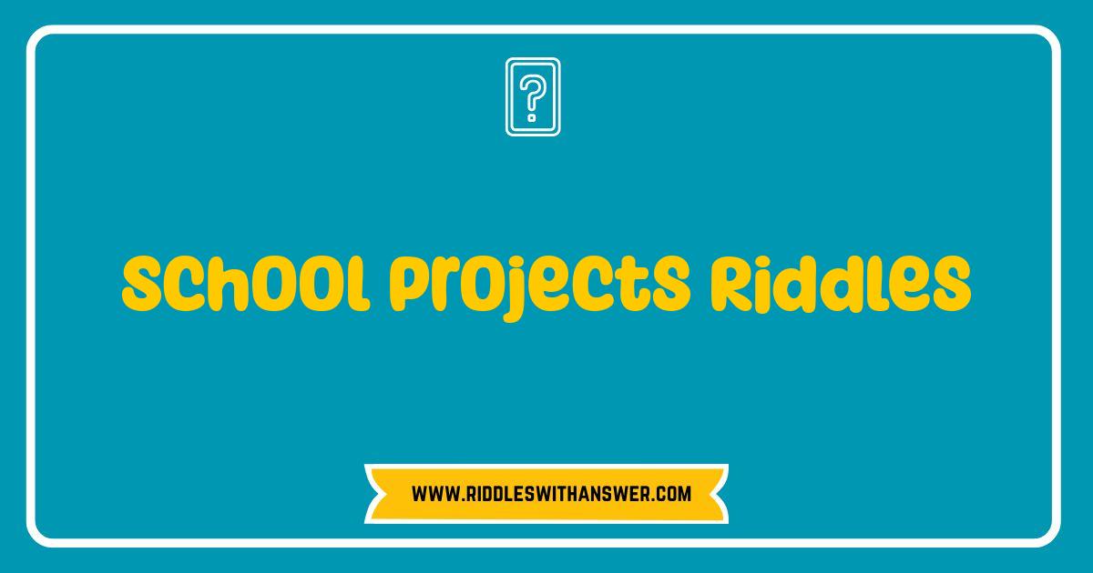 150 Best School Projects Riddles Brain Busters for Students