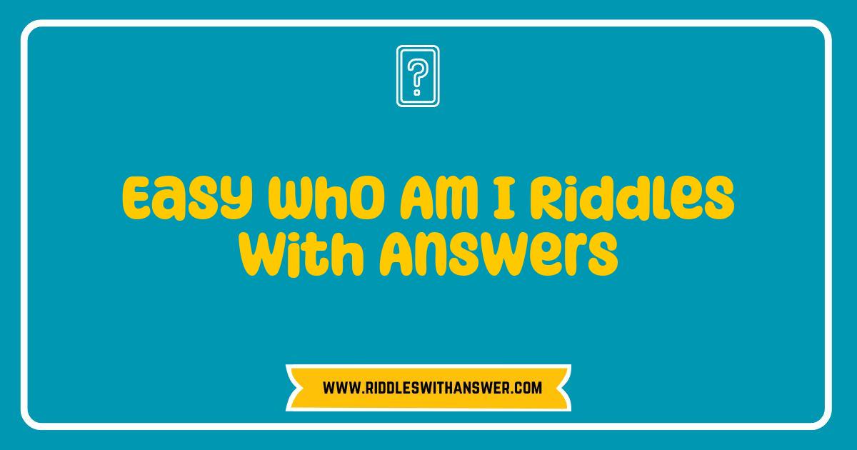 150 Best Who Am I Riddles Easy Brain Teasers with Answers